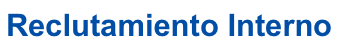 Texto reclutamiento interno
